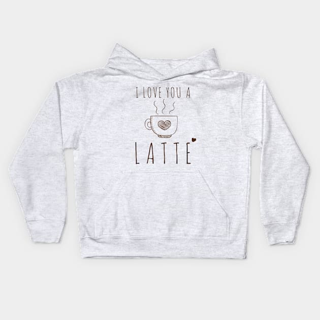 I Love You A Latte Valentines Kids Hoodie by PopCycle